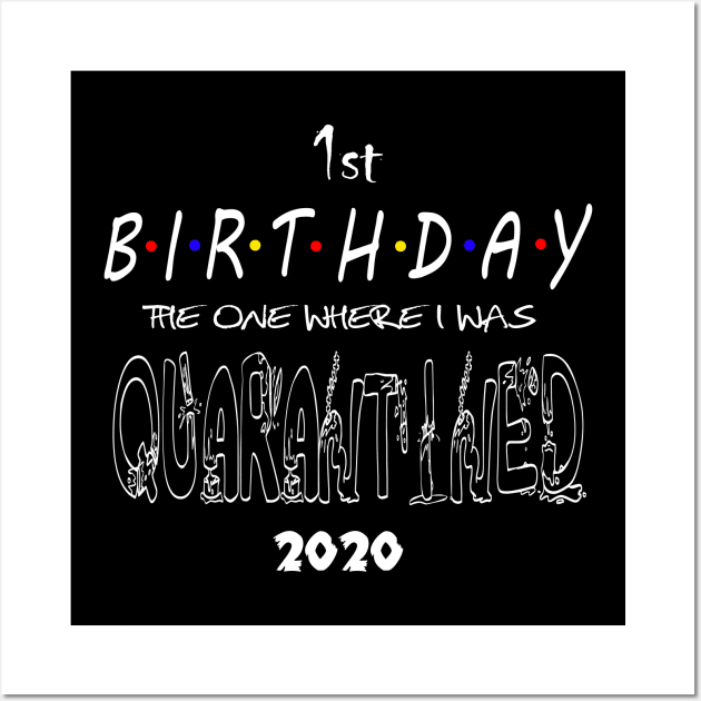 1st Birthday Quarantined Wall Art by BlueLook